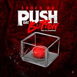 Push Dat Button
