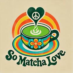 So Matcha Love