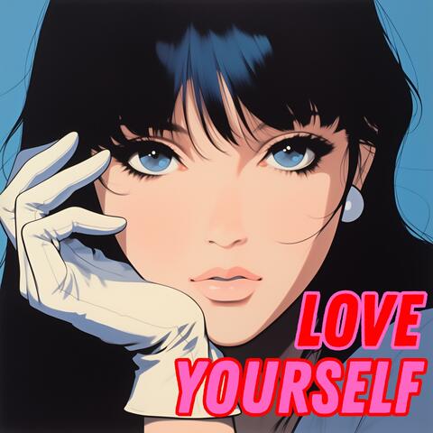 love yourself (then i'll love you)