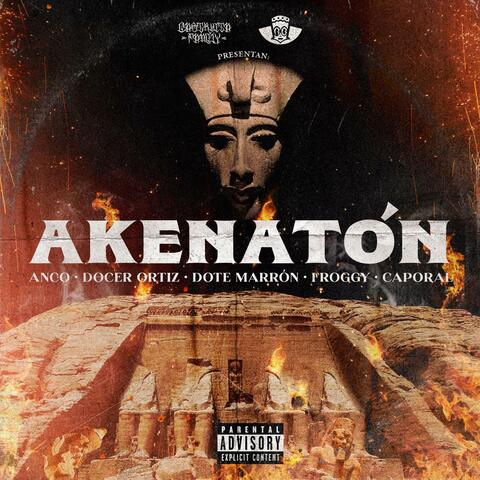 Akenatón, docerortizhh,ANCO RB,Caporal RB,Dote marron,Froggy Frogg, beat x bubu lopez, Mezcla x Ache erre (feat. Caporal RB & ANCO RB)
