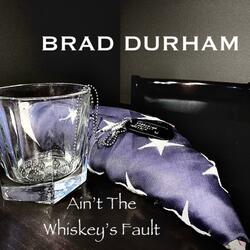 Ain't The Whiskey's Fault