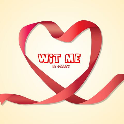 Wit Me (feat. Jodecy)