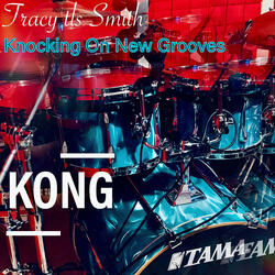 Kong (feat. Roy Richardson, Darren Daughtry, Jethaniel Nixon & Anthony Walker)