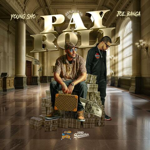 Payroll (feat. Joe Banga)