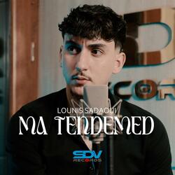 Lounis Sadaoui "Ma Tendemed"