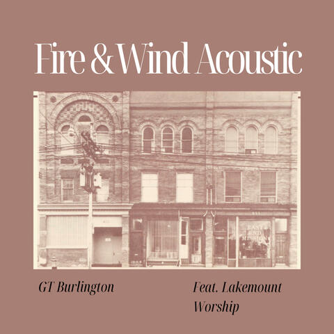 Fire & Wind (feat. Lakemount Music) [Acoustic Version]