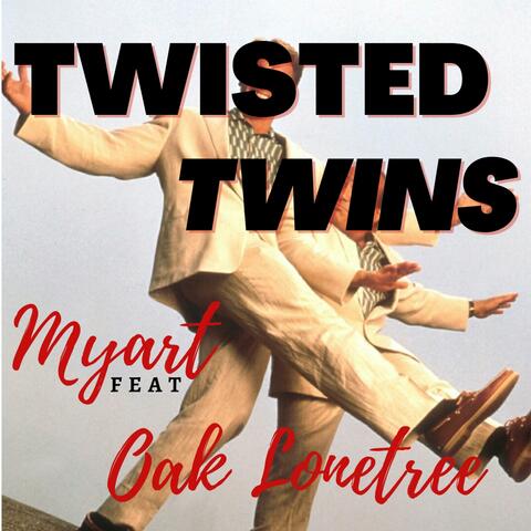 Twisted Twins (feat. Oak Lonetree)