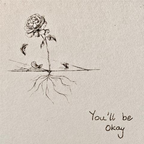 You'll be okay