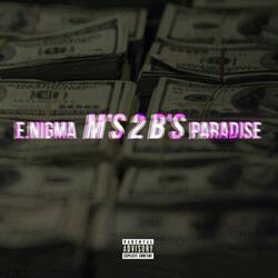M's 2 B's (feat. Paradise)