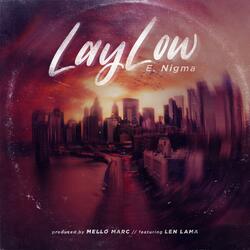 Lay Low (feat. Len Lama)