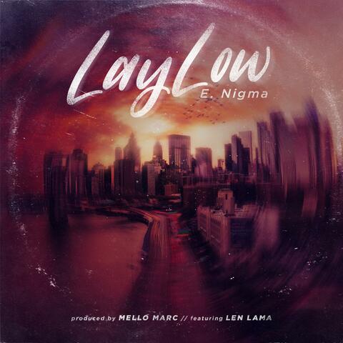 Lay Low (feat. Len Lama)