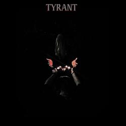 TYRANT
