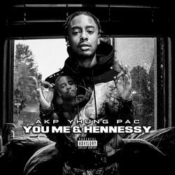 You Me & Hennessy