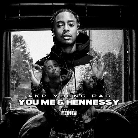 You Me & Hennessy