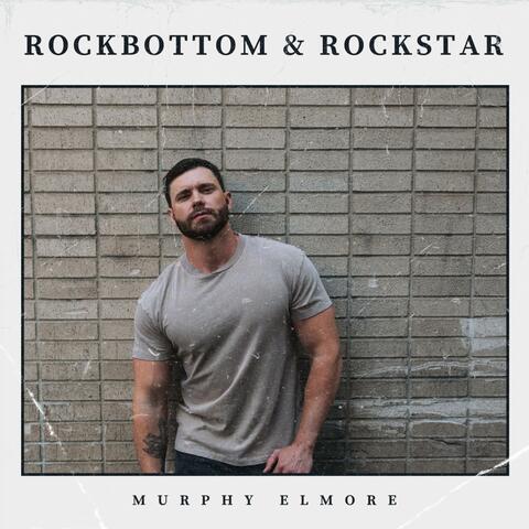 Rock Bottom And Rockstar