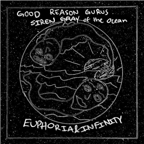 Euphoria & Infinity (feat. Siren Gray of the Ocean)