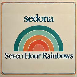 Seven Hour Rainbows