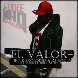 El valor (feat. Dj Roc P & KISKOLOKID)