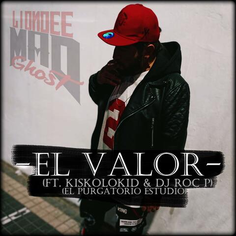 El valor (feat. Dj Roc P & KISKOLOKID)