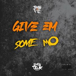 Give Em Some Mo (feat. 75 Big Mac)