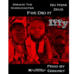 Iffy (feat. Crinack The DurrgMastster, Foe Did It & Nu Moni Zeus)