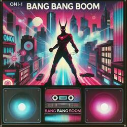 Bang Bang Boom