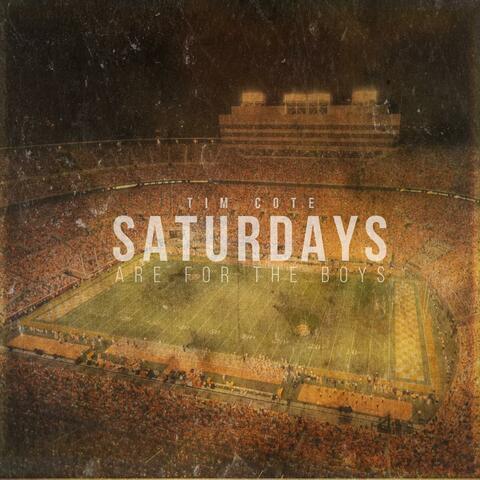 Saturdays Are For The Boys