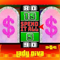 Spend It All