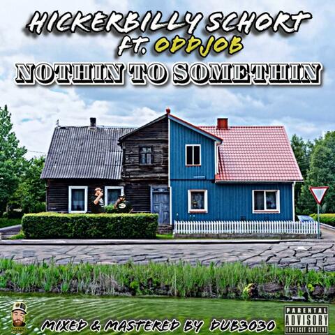Nothin To Somethin (feat. OdDjOb)