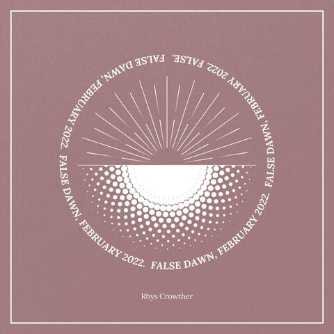 False Dawn, February 2022
