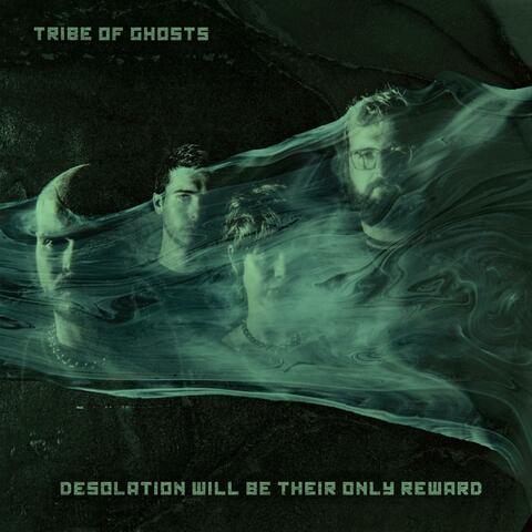 DESOLATION WILL BE THEIR ONLY REWARD