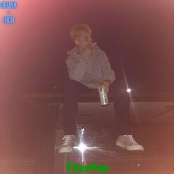 Drunk + High