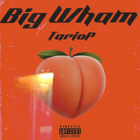 Big Wham