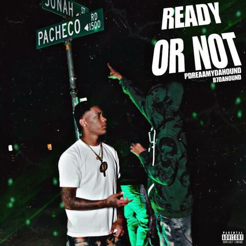 Ready or not
