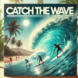 Catch The Wave