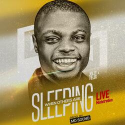 When other are sleeping Ministration