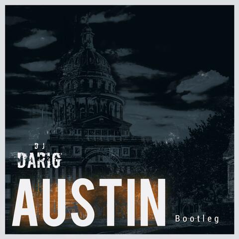 Dasha (Austin (DJ DARIG Bootleg) (Extended Mix)