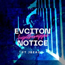 Eviciton Notice (feat. J Beach)
