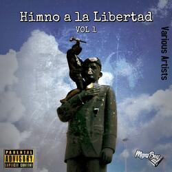 Himno a la Libertad (feat. Manny Castela, MATIAS ALI, iamk nf, Seny Clever, Aka Pecador, Jota Zoo, El Nazir, Exodemen, Chester 37 & Public Nmy)
