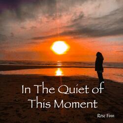 In The Quiet of This Moment (feat. Tom Tyson & Alexander Molineaux)