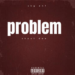 Problem (feat. Mg Kap & Geoo Spazzin)