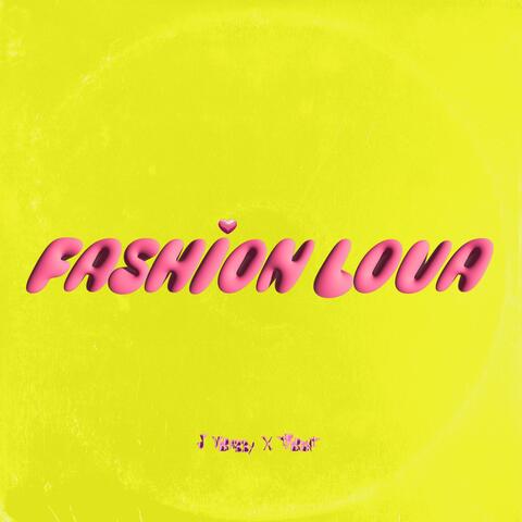 Fashion Lova (feat. J Verabby)