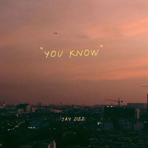 You Know