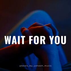 Wait For Me