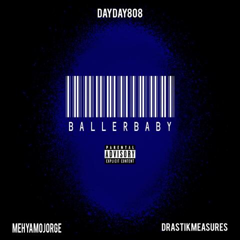 Ballerbaby (feat. Drastik Measures & DayDay808)