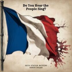 Do You Hear The People Sing?