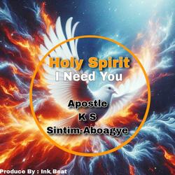 Holy Spirit, I Need You