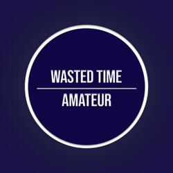 Wasted Time