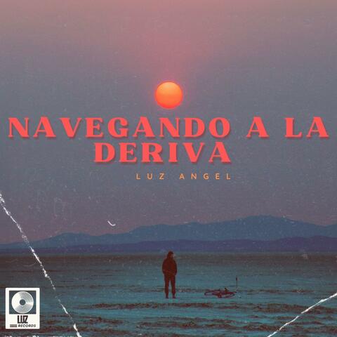 NAVEGANDO A LA DERIVA