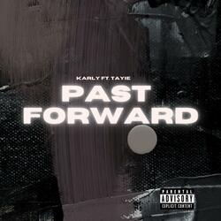 PASTFORWARD (feat. Tayie)